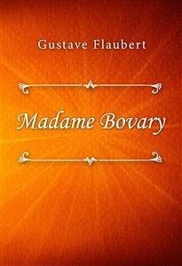 Madame Bovary (eBook, ePUB) - Flaubert, Gustave