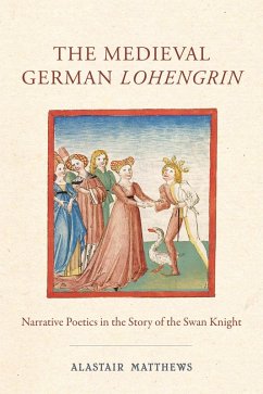 The Medieval German Lohengrin (eBook, PDF) - Matthews, Alastair