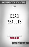Dear Zealots: Letters from a Divided Land by Amos Oz   Conversation Starters (eBook, ePUB)