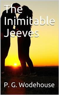 The Inimitable Jeeves (eBook, PDF) - G. Wodehouse, P.