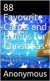 88 Favourite Carols and Hymns for Christmas (eBook, PDF)