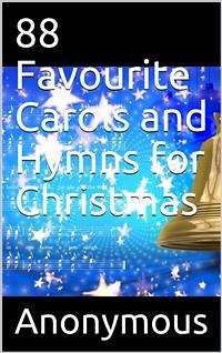 88 Favourite Carols and Hymns for Christmas (eBook, PDF) - anonymous