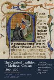 The Classical Tradition in Medieval Catalan, 1300-1500 (eBook, PDF)