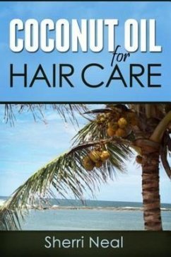 Coconut Oil For Hair Care (eBook, ePUB)