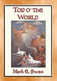 TOP o' the WORLD - A Once Upon a Time Children's Fantasy Tale (eBook, ePUB)