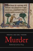 Medieval and Early Modern Murder (eBook, PDF)