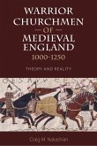 Warrior Churchmen of Medieval England, 1000-1250 (eBook, PDF)