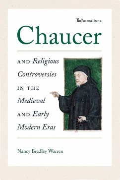 Chaucer and Religious Controversies in the Medieval and Early Modern Eras (eBook, ePUB) - Warren, Nancy Bradley