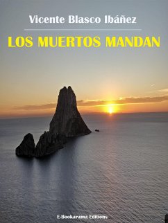 Los muertos mandan (eBook, ePUB) - Blasco Ibáñez, Vicente