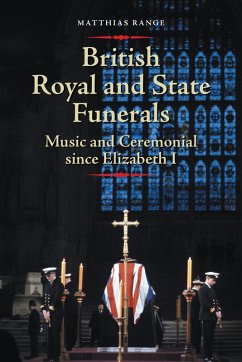 British Royal and State Funerals (eBook, PDF) - Range, Matthias