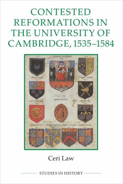 Contested Reformations in the University of Cambridge, 1535-1584 (eBook, PDF) - Law, Ceri