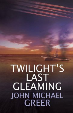 Twilight's Last Gleaming (eBook, ePUB) - Greer, John Michael