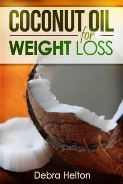 Coconut Oil For Weight Loss (eBook, ePUB)