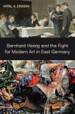 Bernhard Heisig and the Fight for Modern Art in East Germany (eBook, PDF)