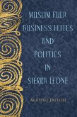 Muslim Fula Business Elites and Politics in Sierra Leone (eBook, PDF)