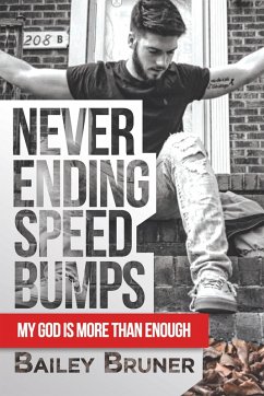 Never Ending Speed Bumps (eBook, ePUB)