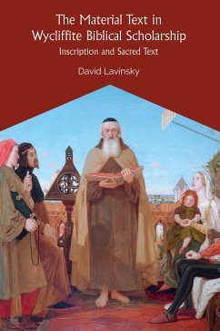 The Material Text in Wycliffite Biblical Scholarship (eBook, PDF) - Lavinsky, David