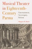 Musical Theater in Eighteenth-Century Parma (eBook, PDF)