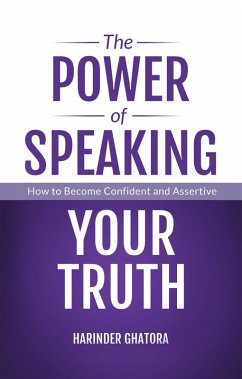 The Power of Speaking Your Truth (eBook, ePUB) - Ghatora, Harinder