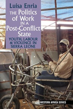 The Politics of Work in a Post-Conflict State (eBook, PDF) - Enria, Luisa