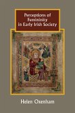 Perceptions of Femininity in Early Irish Society (eBook, PDF)