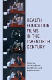 Health Education Films in the Twentieth Century (eBook, PDF)