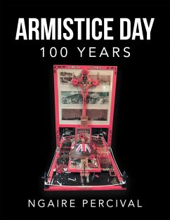 Armistice Day 100 Years (eBook, ePUB) - Percival, Ngaire