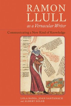 Ramon Llull as a Vernacular Writer (eBook, PDF) - Badia, Lola; Santanach, Joan; Soler, Albert
