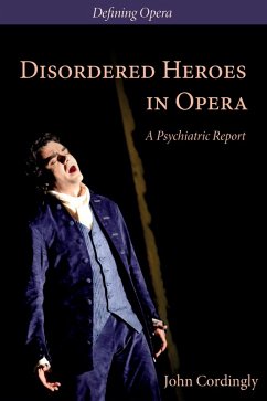 Disordered Heroes in Opera (eBook, PDF) - Cordingly, John; Seymour, Claire