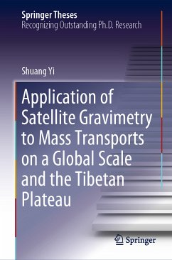 Application of Satellite Gravimetry to Mass Transports on a Global Scale and the Tibetan Plateau (eBook, PDF) - Yi, Shuang