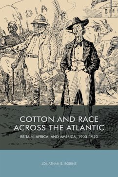 Cotton and Race across the Atlantic (eBook, PDF) - Robins, Jonathan E