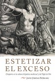 Estetizar el exceso (eBook, PDF)