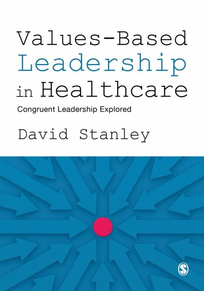 Values-Based Leadership in Healthcare (eBook, ePUB) Values-Based Leadership in Healthcare (eBook, ePUB)