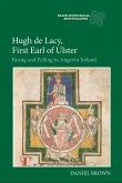 Hugh de Lacy, First Earl of Ulster (eBook, PDF)