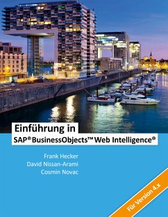 Einführung in SAP BusinessObjects Web Intelligence (eBook, ePUB) - Novac, Cosmin; Hecker, Frank; Nissan-Arami, David