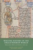 Writing History in the Anglo-Norman World (eBook, PDF)