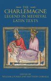 The Charlemagne Legend in Medieval Latin Texts (eBook, PDF)