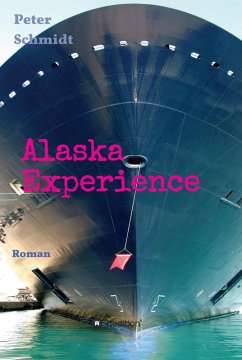 Alaska Experience (eBook, ePUB) - Schmidt, Peter