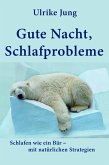 Gute Nacht, Schlafprobleme (eBook, ePUB)