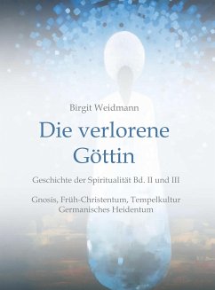 Die verlorene Göttin (eBook, ePUB) - Weidmann, Birgit