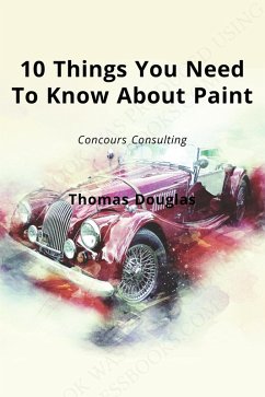 10 Things You Need To Know About Paint (eBook, ePUB) - Douglas, Thomas