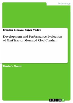 Development and Performance Evaluation of Mini Tractor Mounted Clod Crusher (eBook, PDF) - Ginoya, Chintan; Yadav, Rajvir