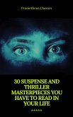 30 Suspense and Thriller Masterpieces (Active TOC) (Prometheus Classics) (eBook, ePUB)