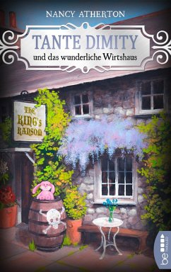 Tante Dimity und das wunderliche Wirtshaus / Tante Dimity Bd.23 (eBook, ePUB) - Atherton, Nancy