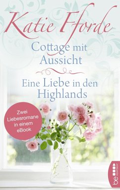 Cottage mit Aussicht / Eine Liebe in den Highlands (eBook, ePUB) - Fforde, Katie