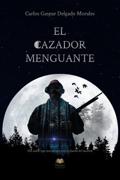 El cazador menguante (eBook, ePUB) - Delgado Morales, Carlos Gaspar