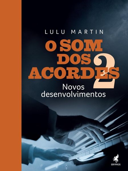 O som dos acordes 2 (eBook, ePUB) O som dos acordes 2 (eBook, ePUB)