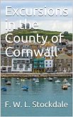 Excursions in the County of Cornwall (eBook, PDF)