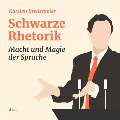 Schwarze Rhetorik - Macht und Magie der Sprache (Ungekürzt) (MP3-Download) - Bredemeier, Karsten