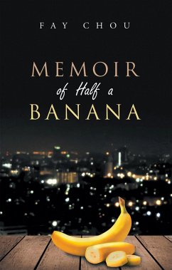 Memoir of Half a Banana (eBook, ePUB) - Chou, Fay